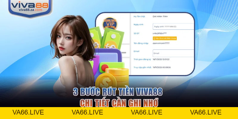 Rút Tiền VIVA88 Và Quy Trình 3 Bước Tạo Lệnh Thanh Toán - Va66