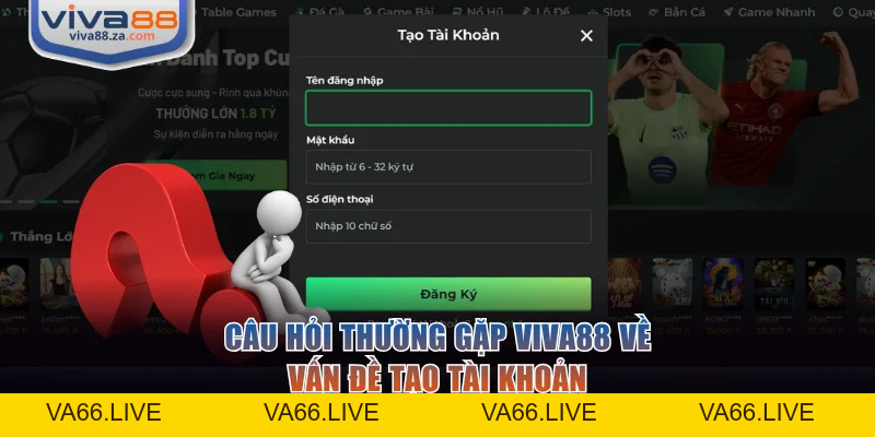 Câu Hỏi Thường Gặp VIVA88 Giải Đáp Chi Tiết Cho Người Mới - Va66
