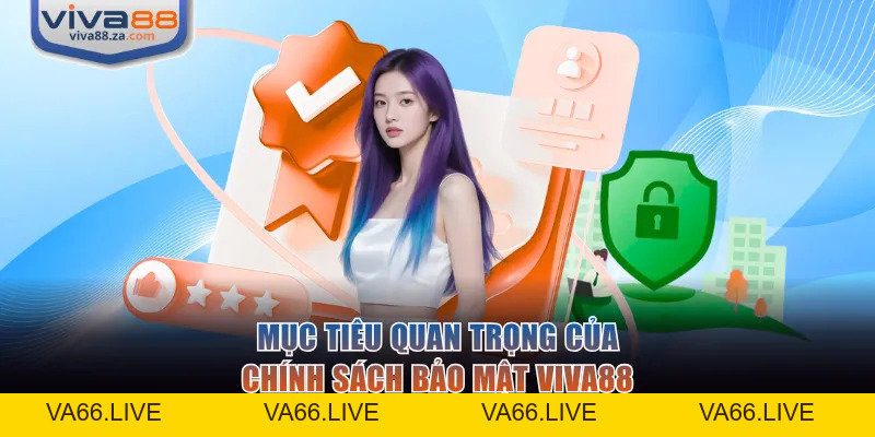 Chính Sách Bảo Mật VIVA88 - Tuyên Bố Về An Toàn Dữ Liệu - Va66
