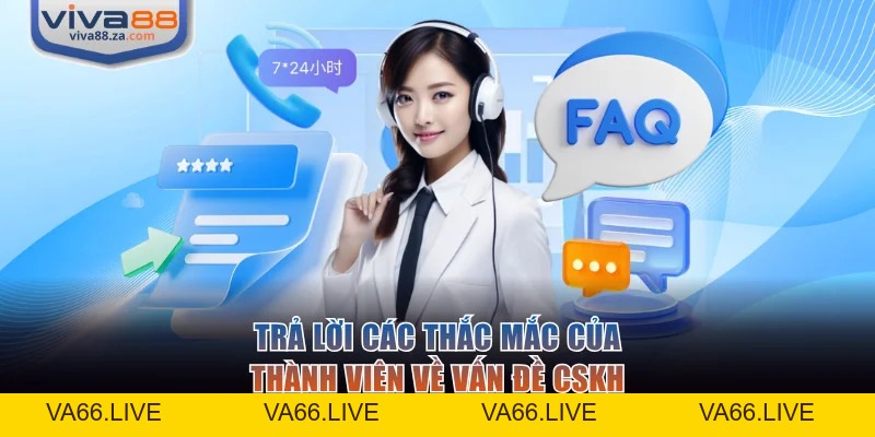 Câu Hỏi Thường Gặp VIVA88 Giải Đáp Chi Tiết Cho Người Mới - Va66